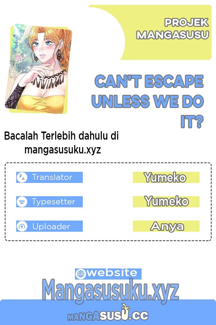 Can’t Escape Unless We Do It? - Chapter 2 1 Can’t Escape Unless We Do It? - Chapter 2 1