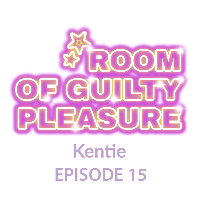 Room Of Guilty Pleasure - Chapter 15 2