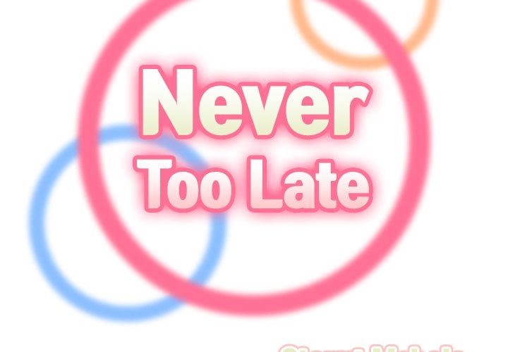 Never Too Late - Chapter 53 2