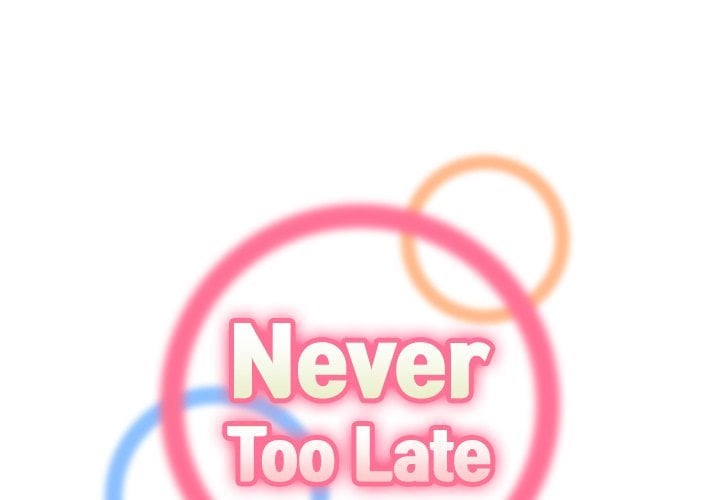 Never Too Late - Chapter 116 3