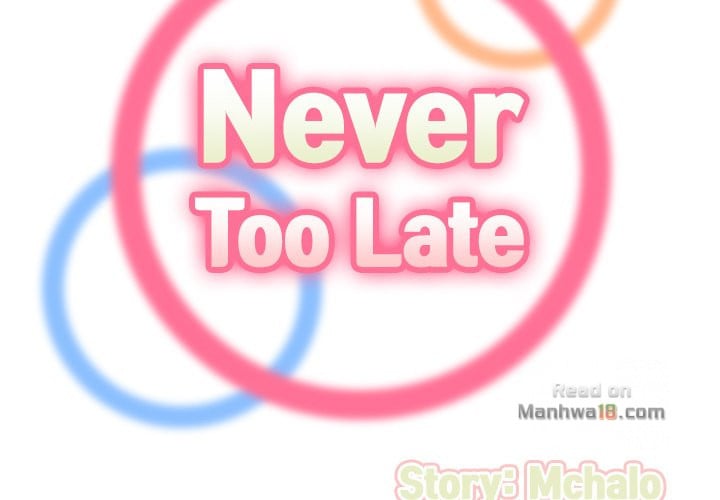 Never Too Late - Chapter 27 3