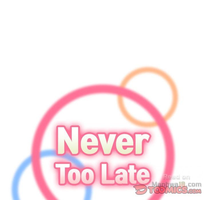 Never Too Late - Chapter 8 36