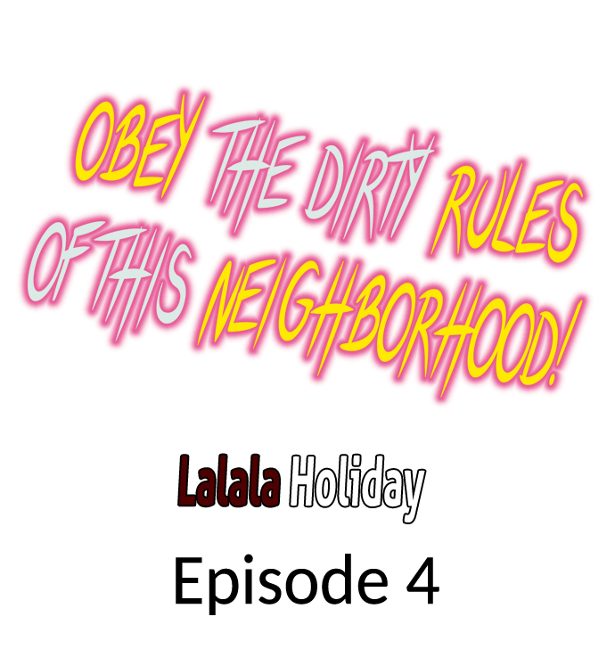 Obey the Dirty Rules of This Neighborhood! - Chapter 4 2 Obey the Dirty Rules of This Neighborhood! - Chapter 4 2