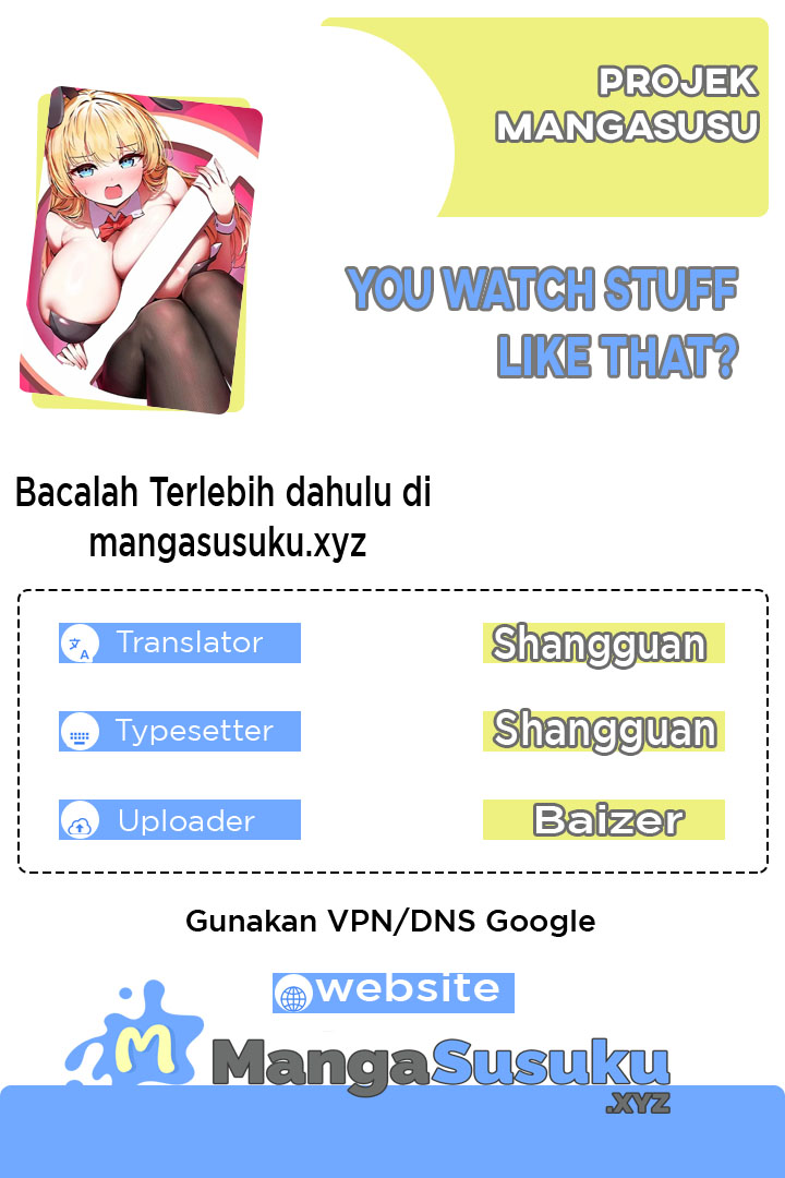 You Watch Stuff Like That? - Chapter 33 1
